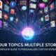 Your Topics Multiple Stories